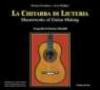 La chitarra di liuteria. Masterpieces of guitar making. Con CD Audio