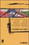 Uccidere per sport