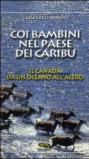 Coi bambini nel paese dei caribù. Il Canada da un oceano all'altro