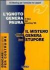 L'ignoto genera paura. Il mistero genera stupore. Il libro del Meeting '99
