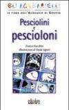 Pesciolini pescioloni