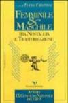 Femminile & maschile tra nostalgia e trasformazione. Atti del 9º Convegno nazionale del Centro italiano di psicologia analitica (Milano, 22-24 novembre 1996)