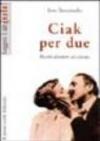 Ciak per due. Ricette d'amore al cinema