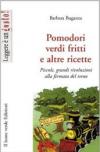 Pomodori verdi fritti e altre ricette. Piccole e grandi rivoluzioni alla fermata del treno