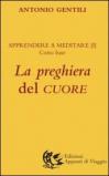 La preghiera del cuore. Apprendere a meditare. 1.Corso base