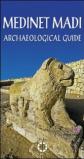 Medinet Madi. Archeological guide