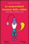 Sorprendenti funzioni della rabbia. Come gestirla e scoprirne il dono (Le)
