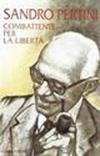 Sandro Pertini, combattente per la libertà