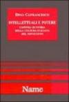 Gli intellettuali e il potere. Appunti per una storia della cultura politica italiana