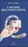 L'occhio dell'evoluzione. Una visione sistematica della divisione fra biologia e cultura