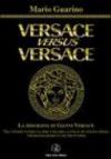 Versace versus Versace. Sesso e miliardi