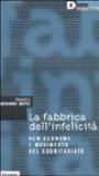 La fabbrica dell'infelicità. New economy e movimento del cognitariato