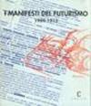 I manifesti del futurismo 1909-1913