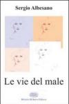 Le vie del male