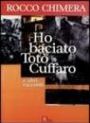 Ho baciato Totò Cuffaro e altri racconti