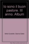 Io sono il buon pastore. III anno. Album