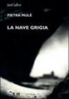 La nave grigia