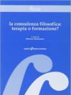 La consulenza filosofica: terapia o formazione?