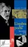 L'ombra di un poeta. Incontro con Ezra Pound
