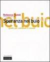 Speranza nel buio. Guida per cambiare il mondo