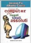 Corso di computer per negati totali assoluti. Con CD-ROM