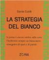 La strategia del bianco