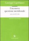 Una nuova questione meridionale. Scritti scelti 1979-1992