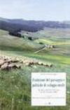 Evoluzione del paesaggio e politiche di sviluppo rurale. Atti del workshop di Perugia (30 settembre 2005)