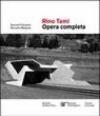 Rino Tami. Opera completa. Ediz. illustrata