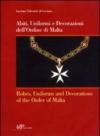 Abiti, uniformi e decorazioni dell'Ordine di Malta. Ediz. multilingue
