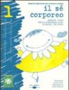 Il sé corporeo. Esercizi-gioco per la conoscenza di sé. La mappa del corpo. Con CD Audio