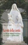 La via della carità. La beata Maria Schininà tra storia e spiritualità
