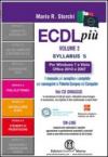 ECDL più Windows 7 e Vista, Office 2010 e 2007 Syllabus 5. Moduli 4-5-6. Con CD-ROM