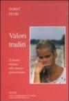 Valori traditi. Il futuro rubato alla nuova generazione