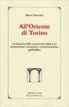 All'oriente di Torino. La rinascita della massoneria italiana tra moderatismo cavouriano e rivoluzionalismo garibaldino