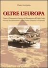 Oltre l'Europa. Viaggi di piemontesi in Orientre dal Risorgimento all'Unità d'Italia. Processi di trasformazione e nuove forme d'impresa e di ospitalità