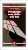 Pinocchio non abita più qui