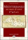 Mediterraneo. Un mare di sensi