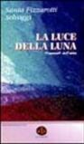 La luce della luna. Frammenti dell'anima