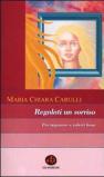 Regalati un sorriso. Per imparare a volerti bene
