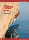 Muzzerone e Levante Ligure. Arrampicate sportive. Ediz. italiana e inglese