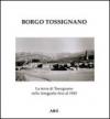 Borgo Tossignano. La terra di Tossignano nelle fotografie fino al 1945