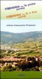 Firenzuola... in poche parole-Firenzuola... in a few words. Con cartina