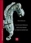 La vita quotidiana dei longobardi ai tempi di re Rotari