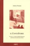 Il contastorie. Persone e vicende in Emilia Romagna dal Settecento alla linea gotica