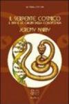 Il serpente cosmico. Il DNA e le origini della conoscenza