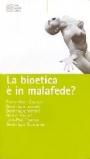 La bioetica è in malafede?