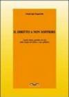 Il diritto a non soffrire. Aspetti clinici, giuridici ed etici della terapia del dolore e cure palliative