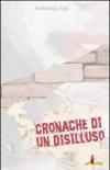 Cronache di un disilluso