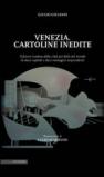 Venezia. Cartoline inedite. Il futuro inatteso della città più bella del mondo in dieci capitoli e dieci immagini sorprendenti. Ediz. illustrata